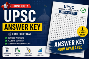 UPSC Exam Updates, Answer Keys & Study Material